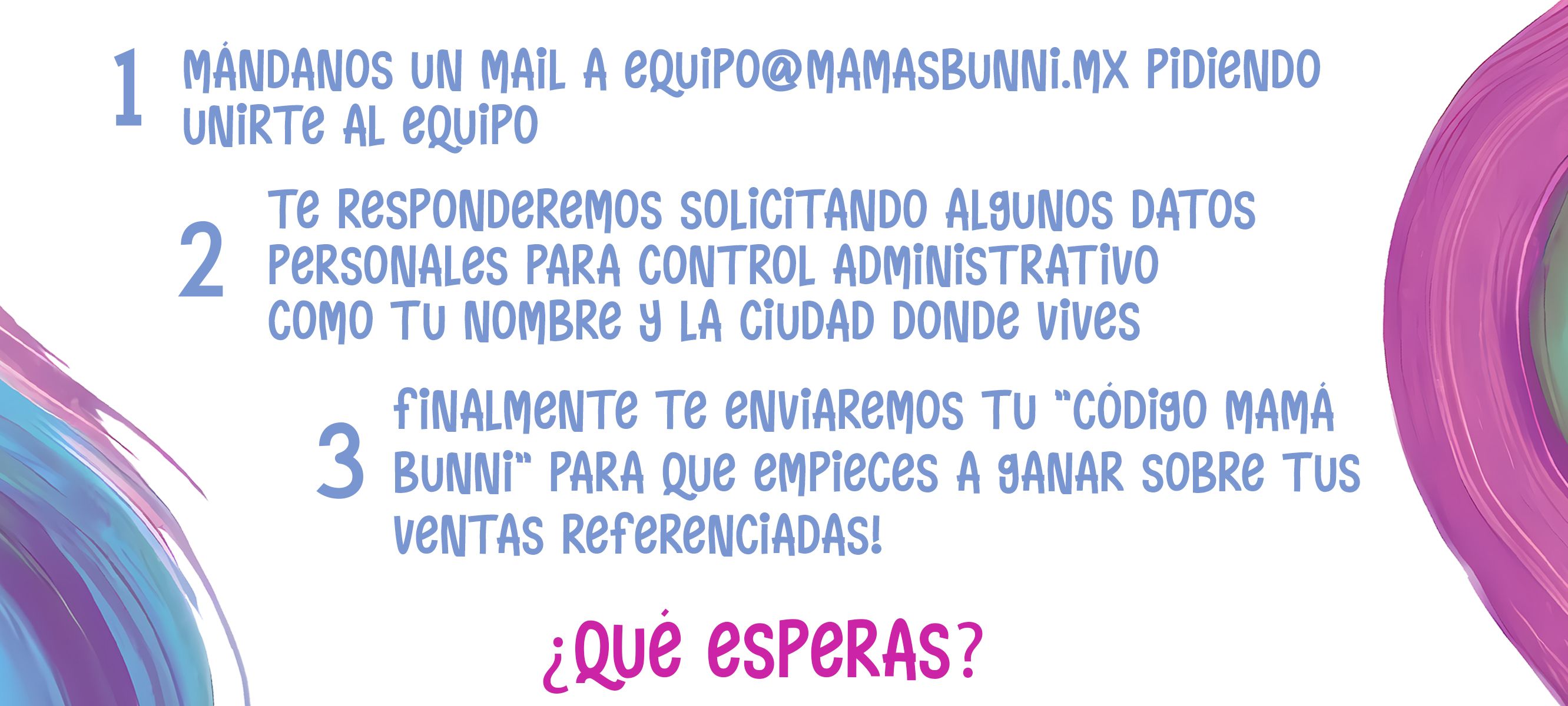 ÚNETE AL EQUIPO EN 3 SENCILLOS PASOS